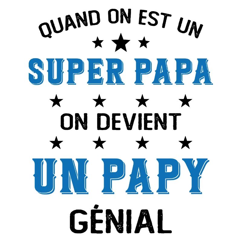 Un Super Papa On Devient Un Papy Génial