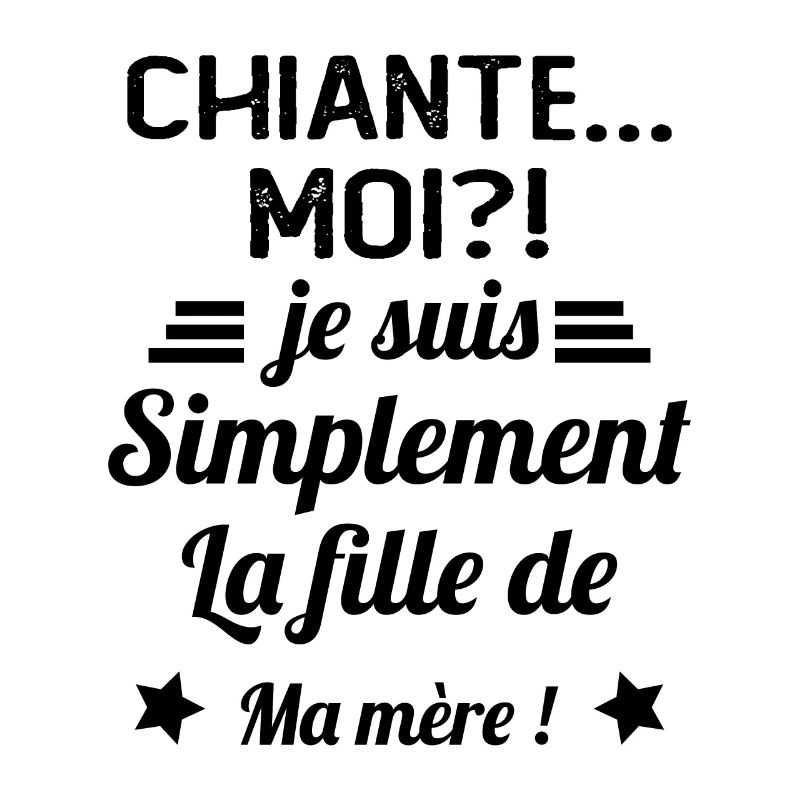 Chiante moi je suis simplement la fille de ma mère