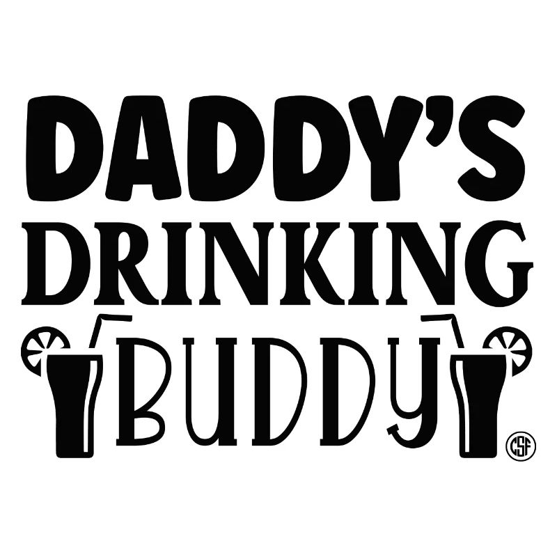 Daddy's drinking buddy