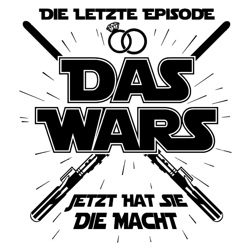 Das Wars - Ehe Hochzeit heiraten Ehemann Spruch