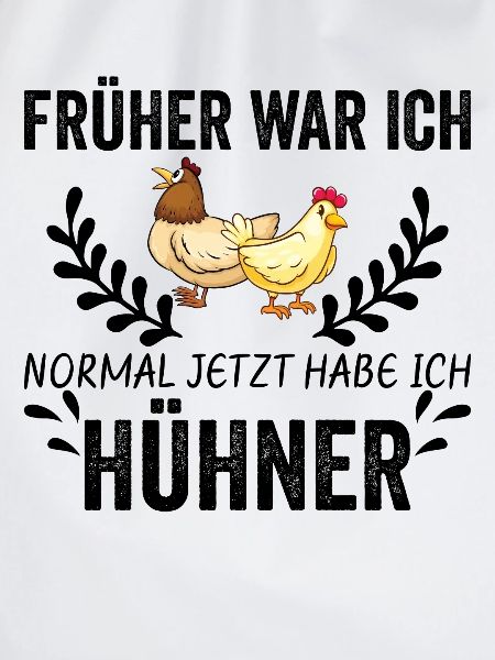 Huhn Hühner Spruch