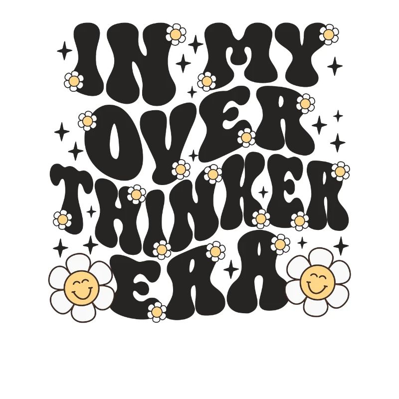 In My Overthinker Era Overthink