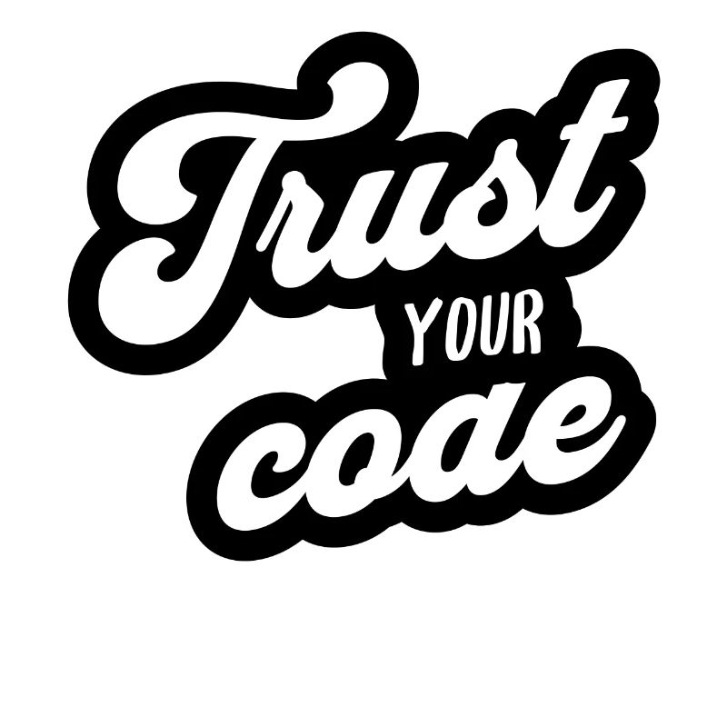 Trust Your Code
