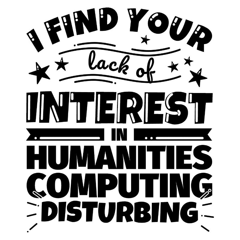 Humanities Computing Fun Gift