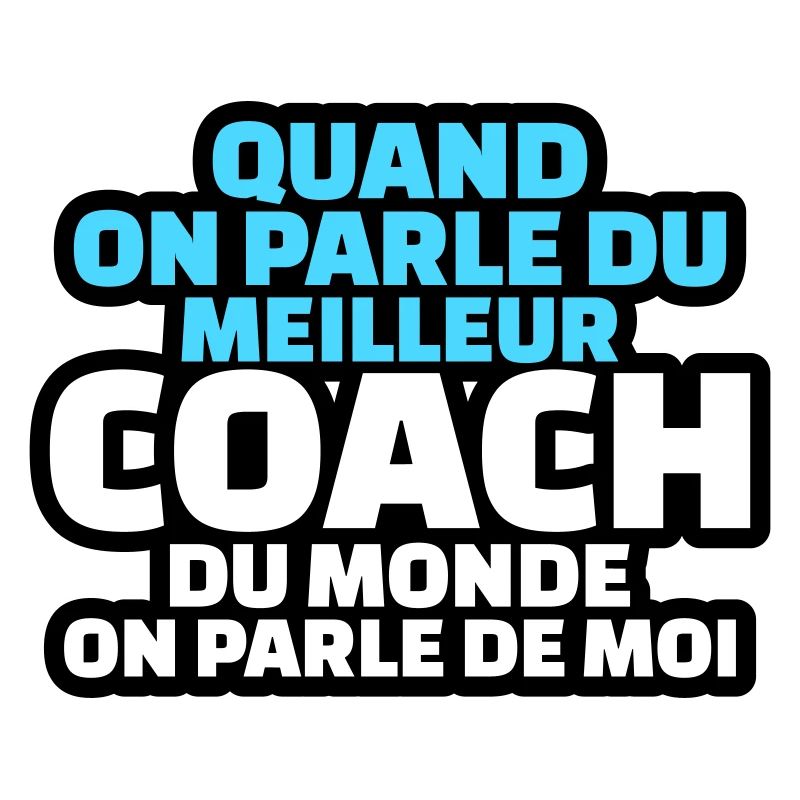 quand on parle du meilleur coach on parle de moi