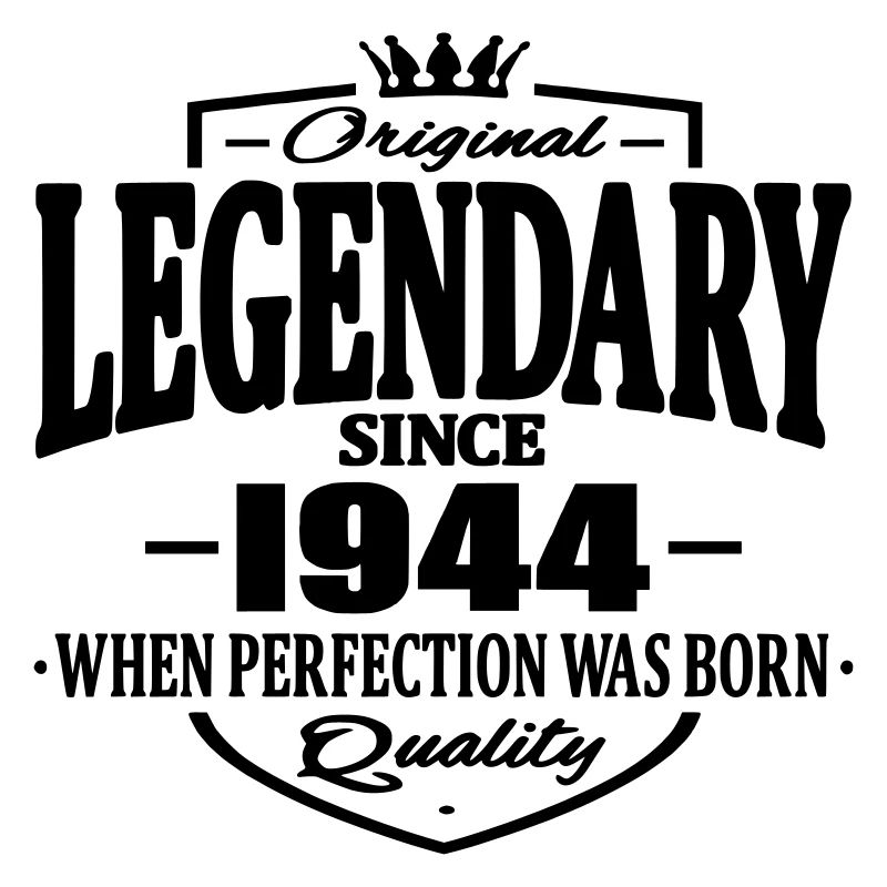 Legendary since 1944