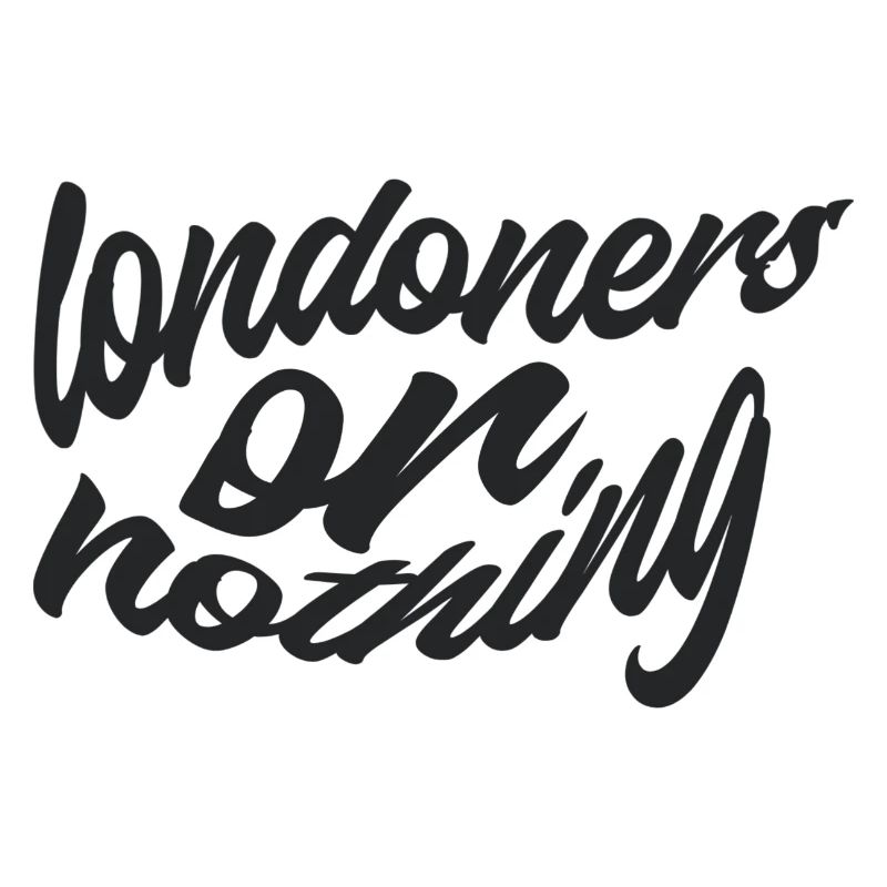 Londoner oder nichts