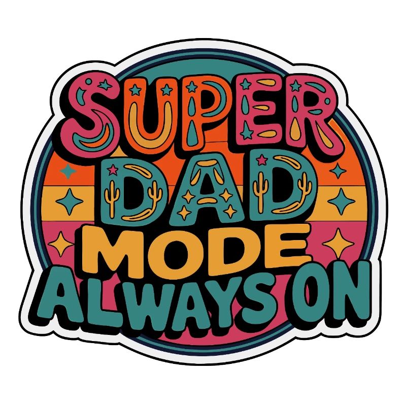 Super Dad Mode Super Dad Mode Always On