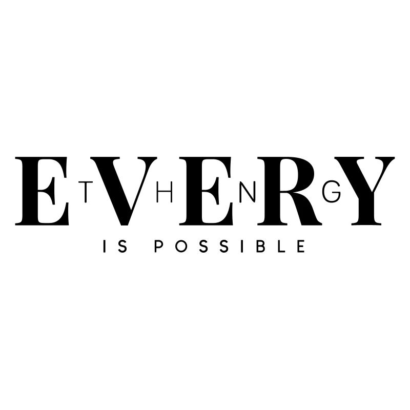 everything is possible