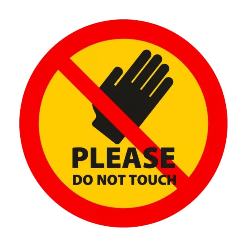 Please, do not touch