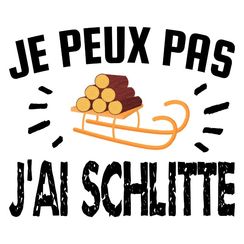 je peux pas j'ai schlitte