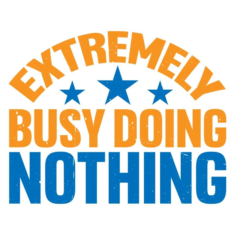 Extremely Busy Doing Nothing 5