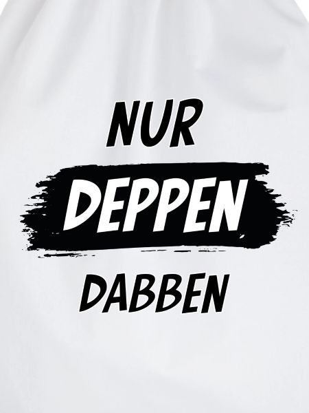 Nur Deppen Dabben