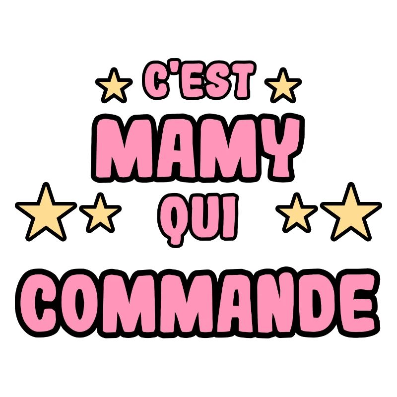 C'est mamy qui commande