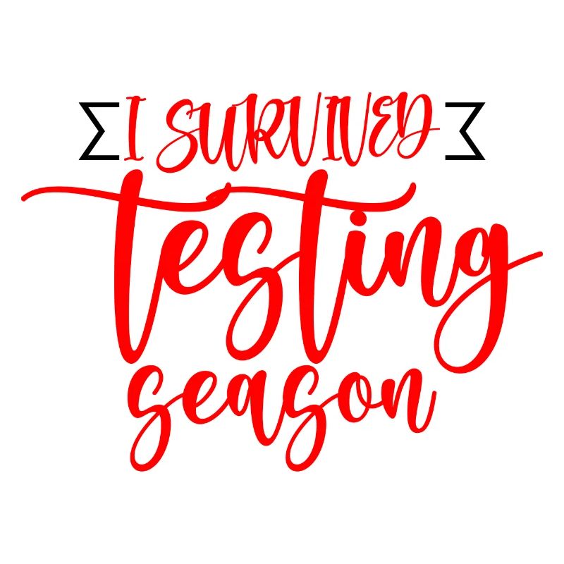 I Survived Testing Season