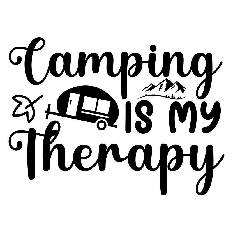6 camping is my therapy