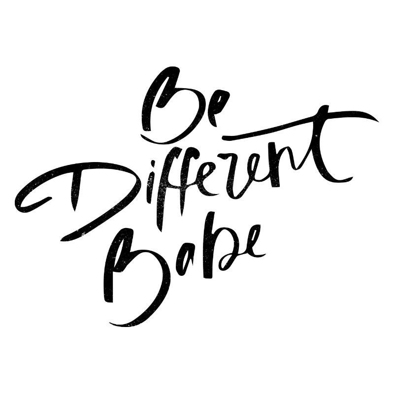 Sois différent Babe