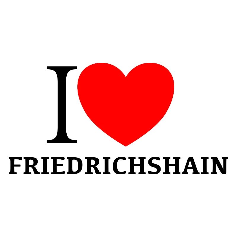 I LOVE FRIEDRICHSHAIN
