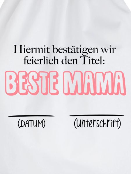 Bestätigung beste Mama - Datum & Unterschrift