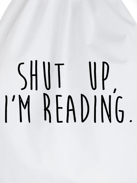 Shut up, i'm reading