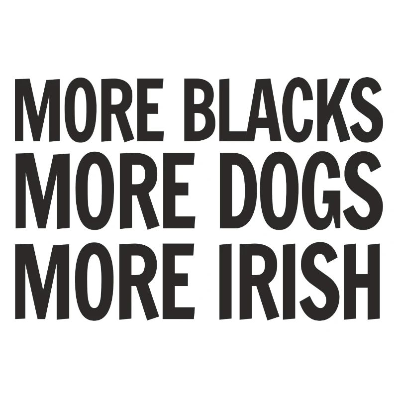 Plus de Noirs Plus de Chiens Plus d'Irlandais