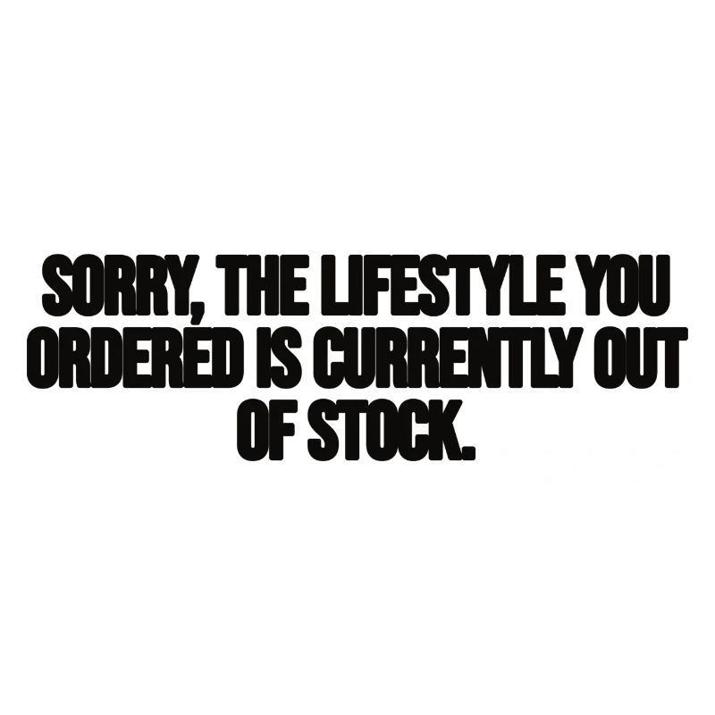 Désolé le style de vie que vous avez commandé