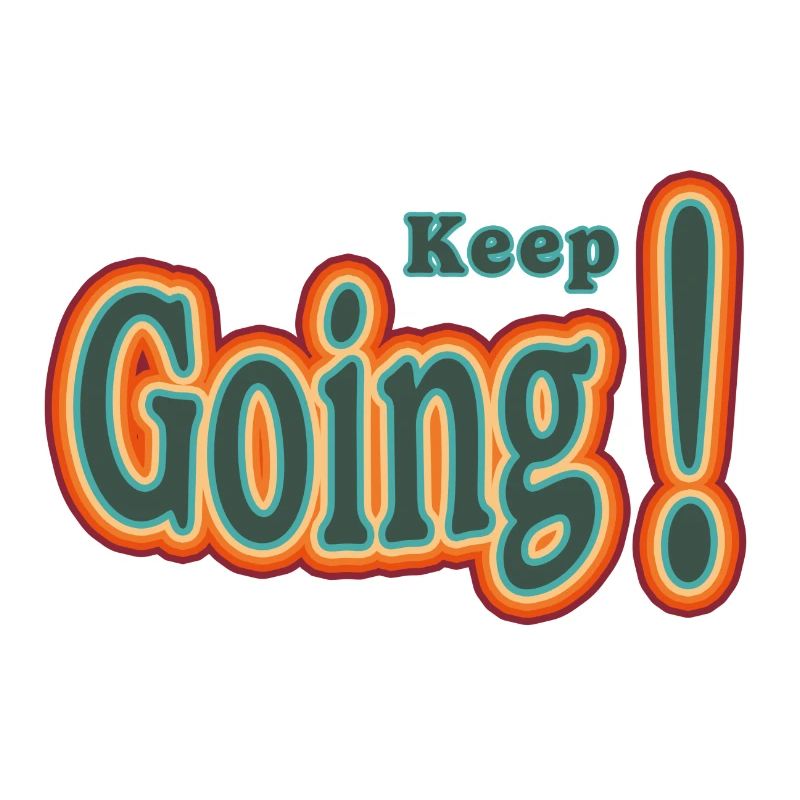 keep going!