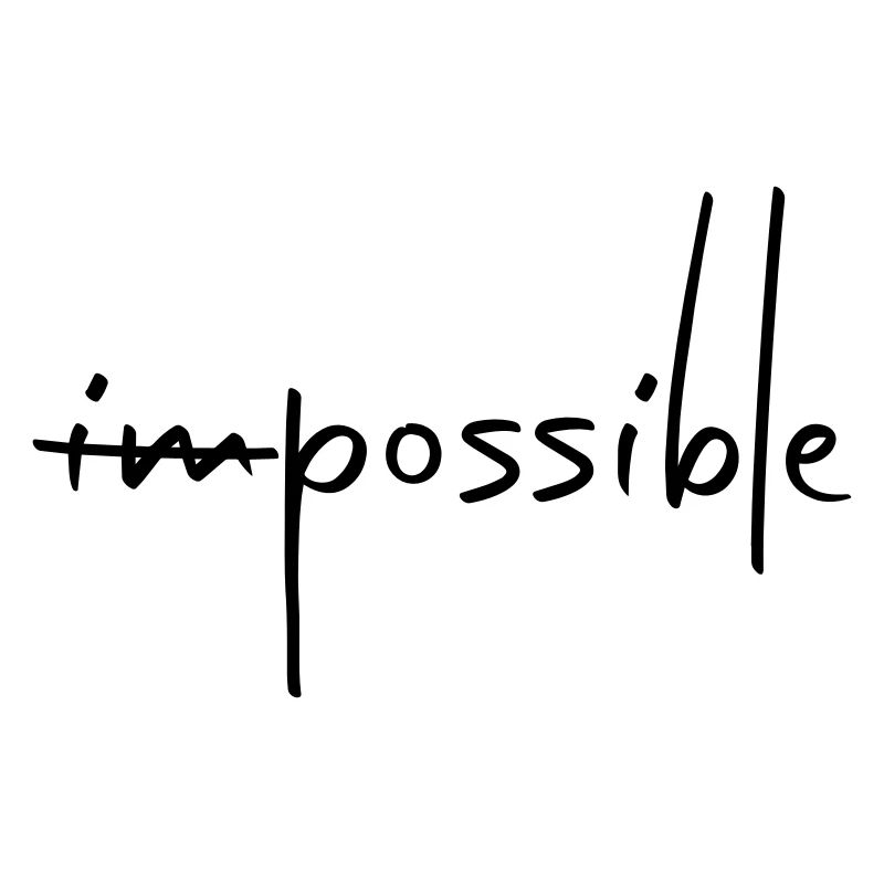 IMPOSSIBLE POSSIBLE