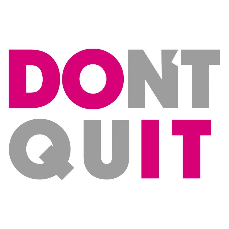 dont quit do it