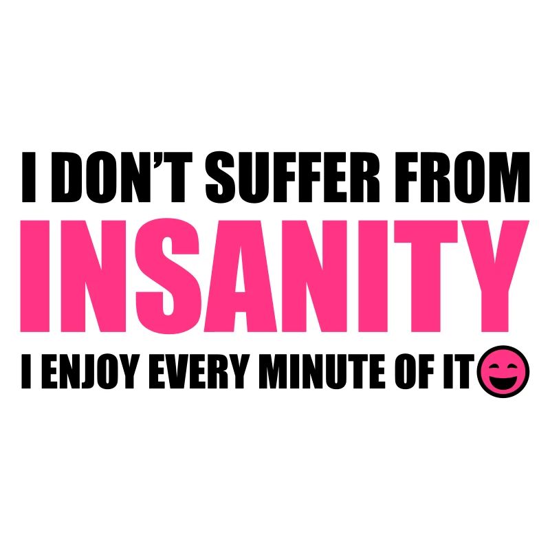 Insanity