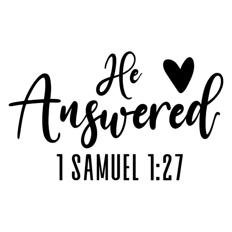 He Answered Samuel 1:27.