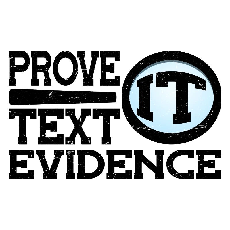 Prove It, Text Evidence 29