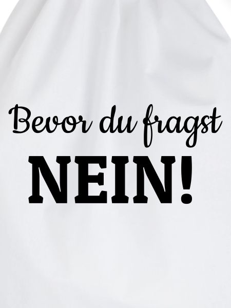 Bevor du fragst
