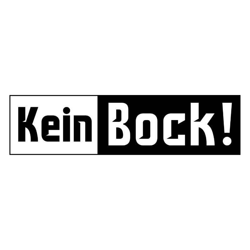 Kein Bock!