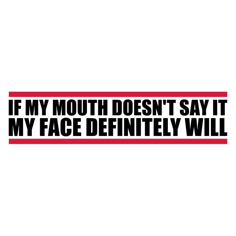 my face definitely will