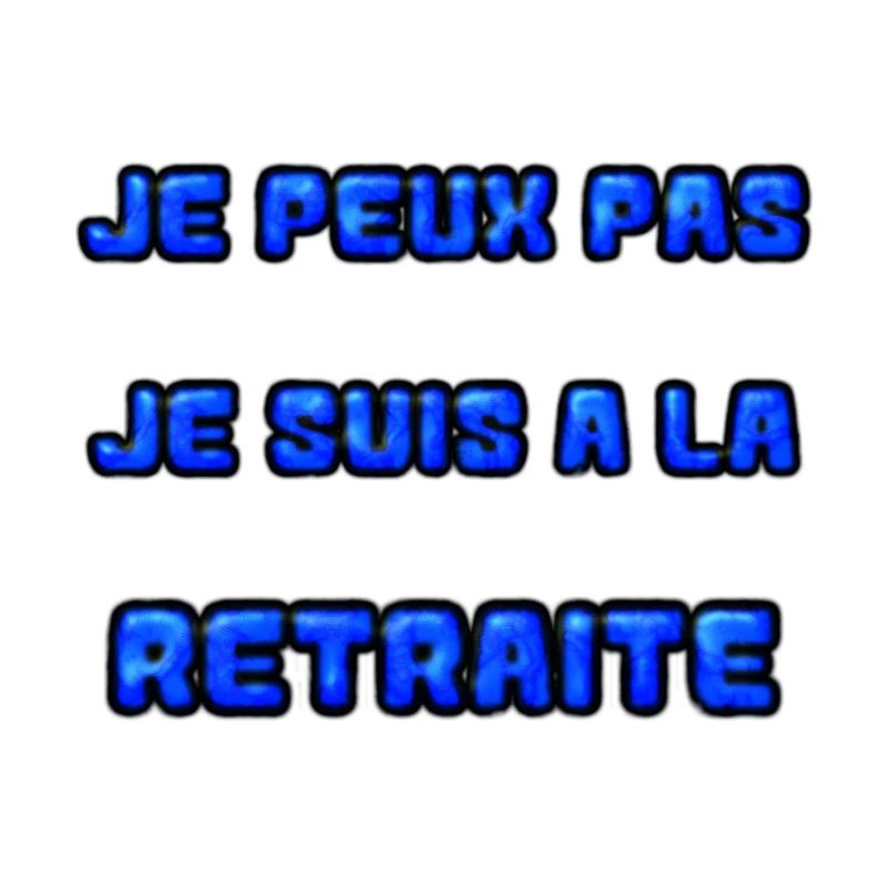 RETRAITE. RETRAITE. RETRAITEE. RETRAITE