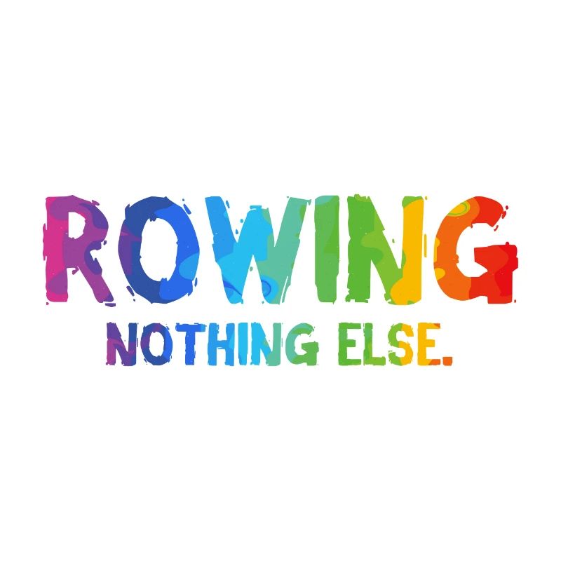 Rowing - Nothing Else - Rowing - Rower - Rower