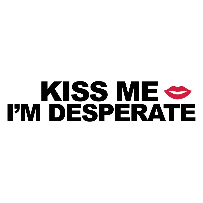 Kiss Me I'm Desperate