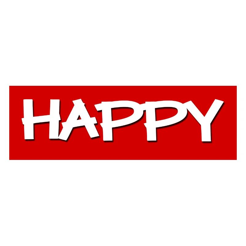 HAPPY - Gefühl - Slogan - Statement