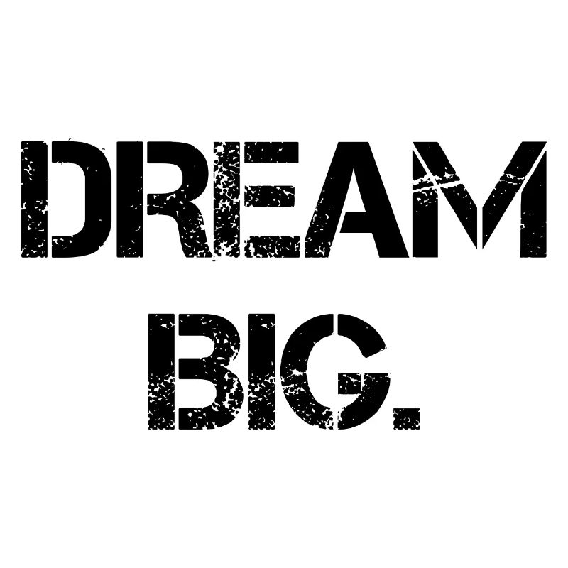 Dream Big