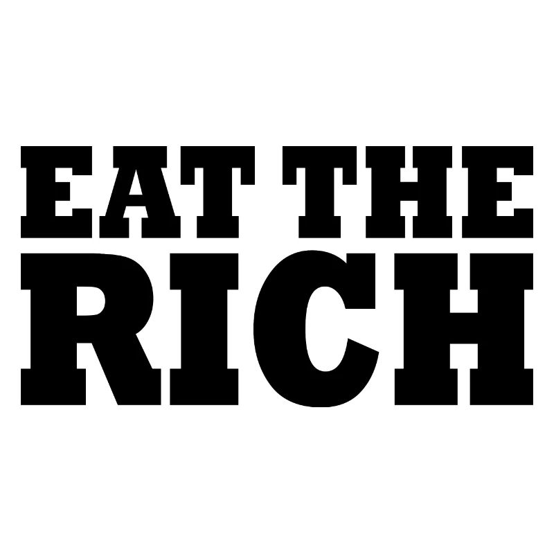 Eat the rich