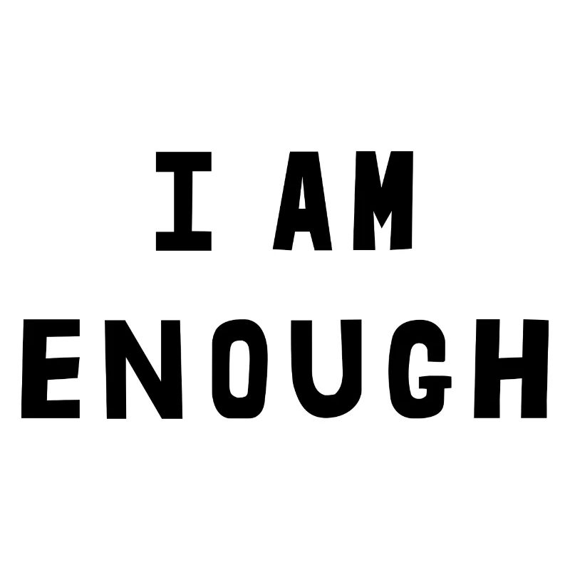 I Am Enough