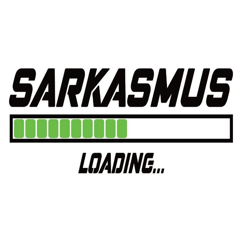 Sarkasmus Loading...
