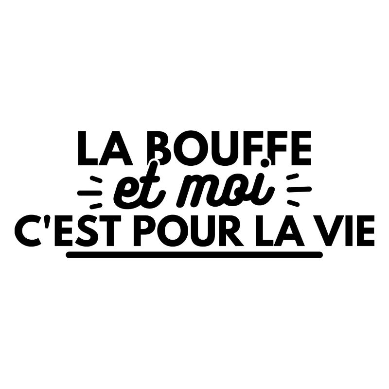 La bouffe et moi c'est pour la vie