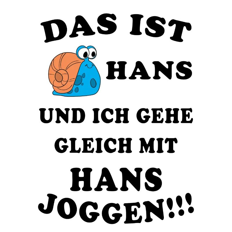 Das ist Hans Schnecke Joggen Geschenkidee