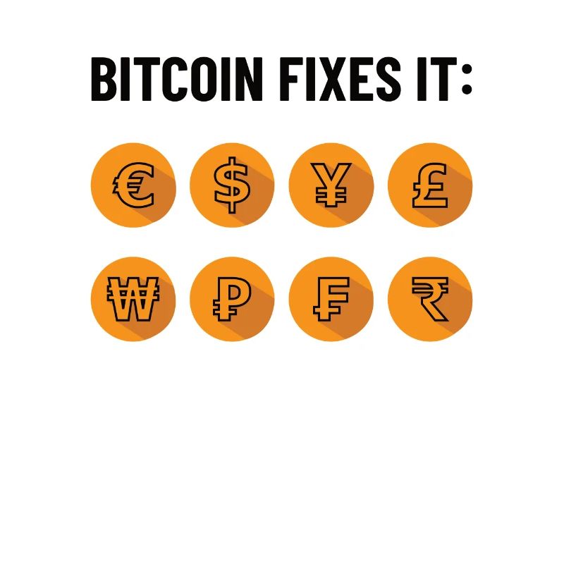 Bitcoin Fixes It - Bitcoiner, BTC Only Geschenk