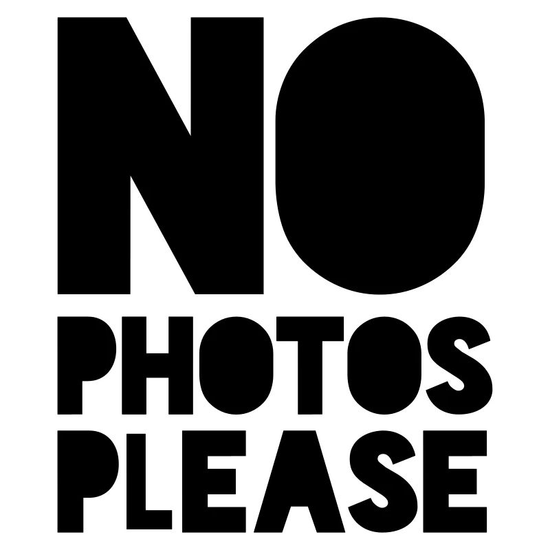 pas de photos s'il vous plaît
