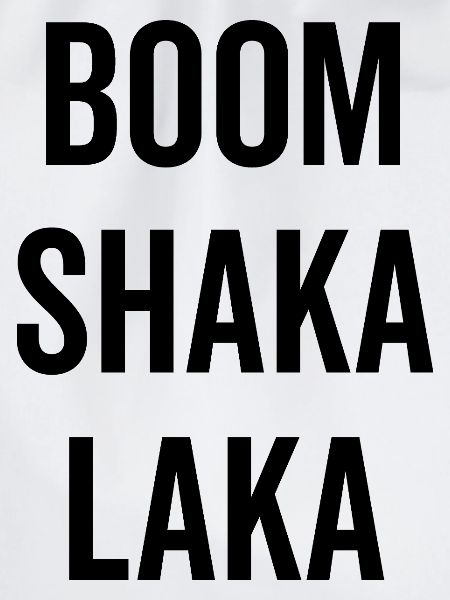 Bumm Shaka Laka