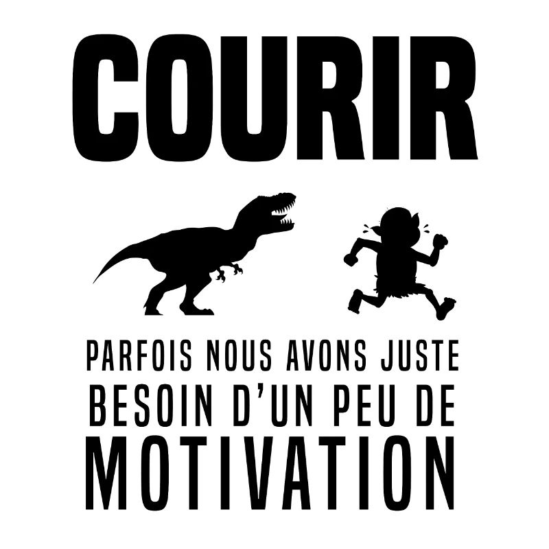 Courir course à pied humour motivation t rex