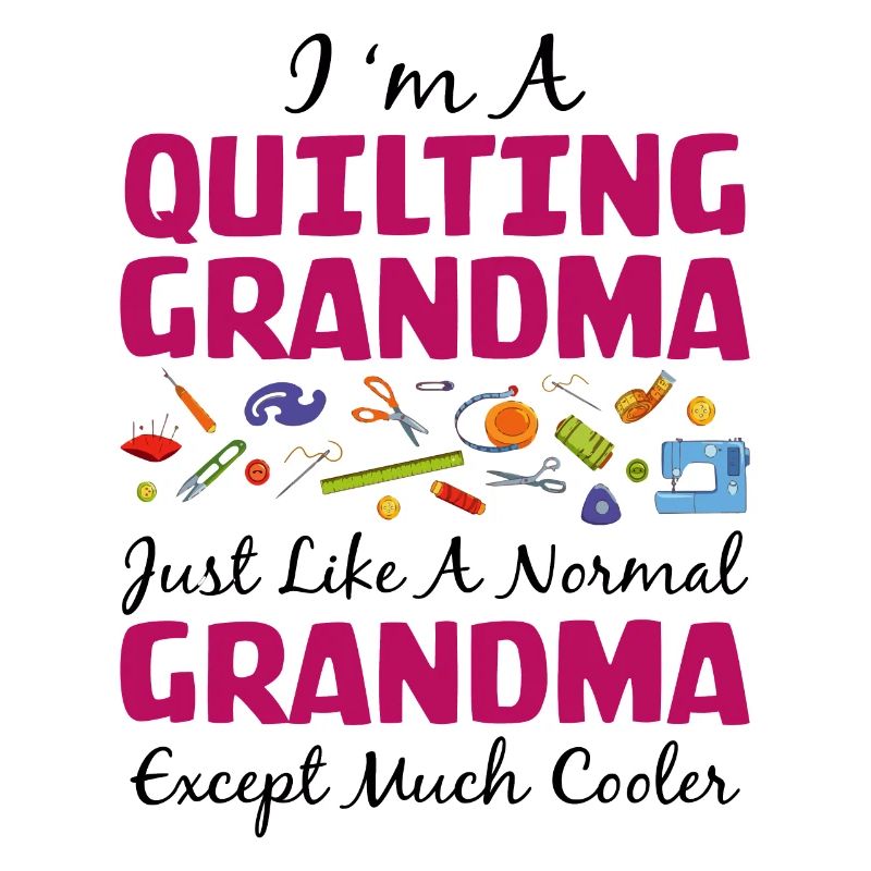 I'm A Quilting Grandma